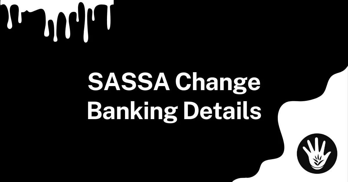 SRD SASSA Change Banking Details