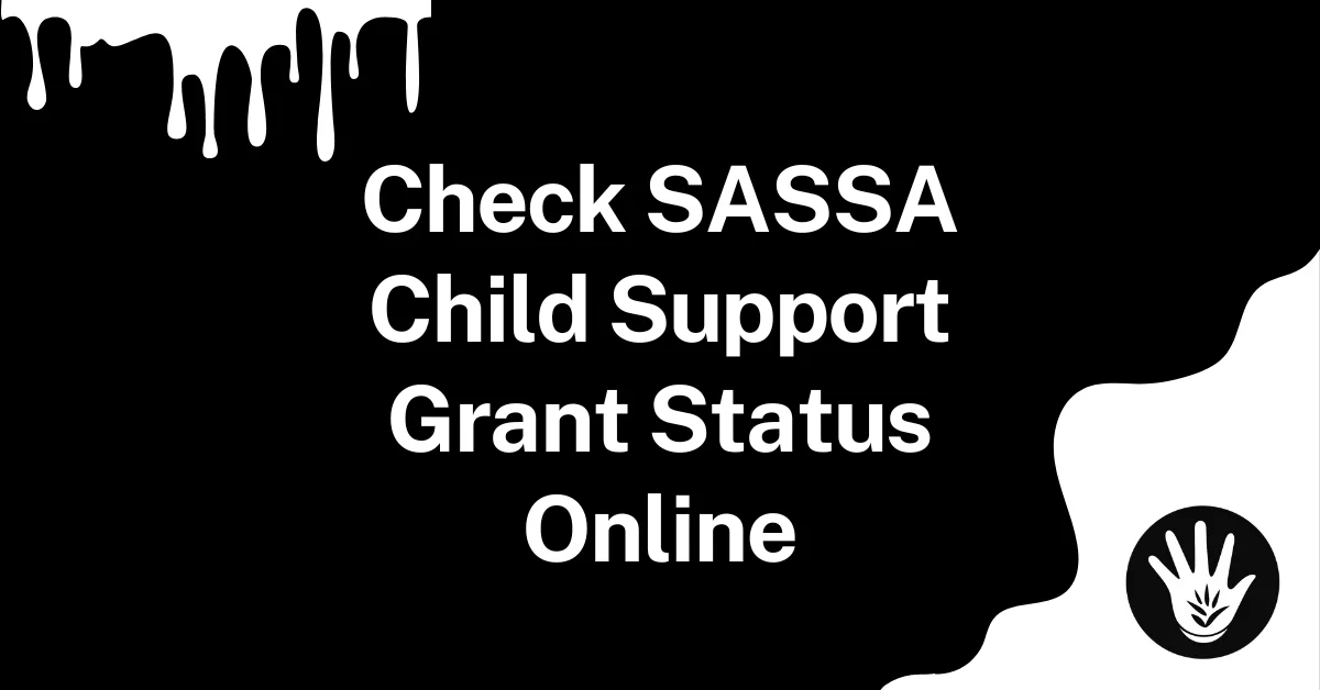 Check SASSA Child Support Grant Status Online