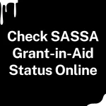 Check SASSA Grant-in-Aid Status Online