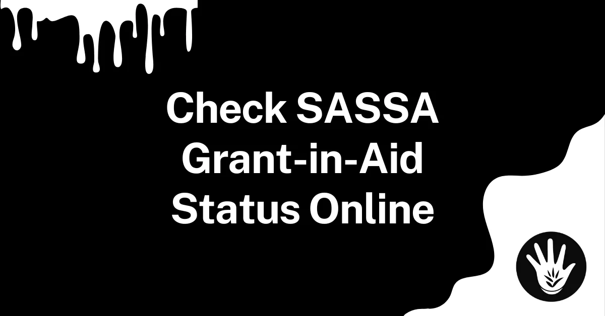 Check SASSA Grant-in-Aid Status Online