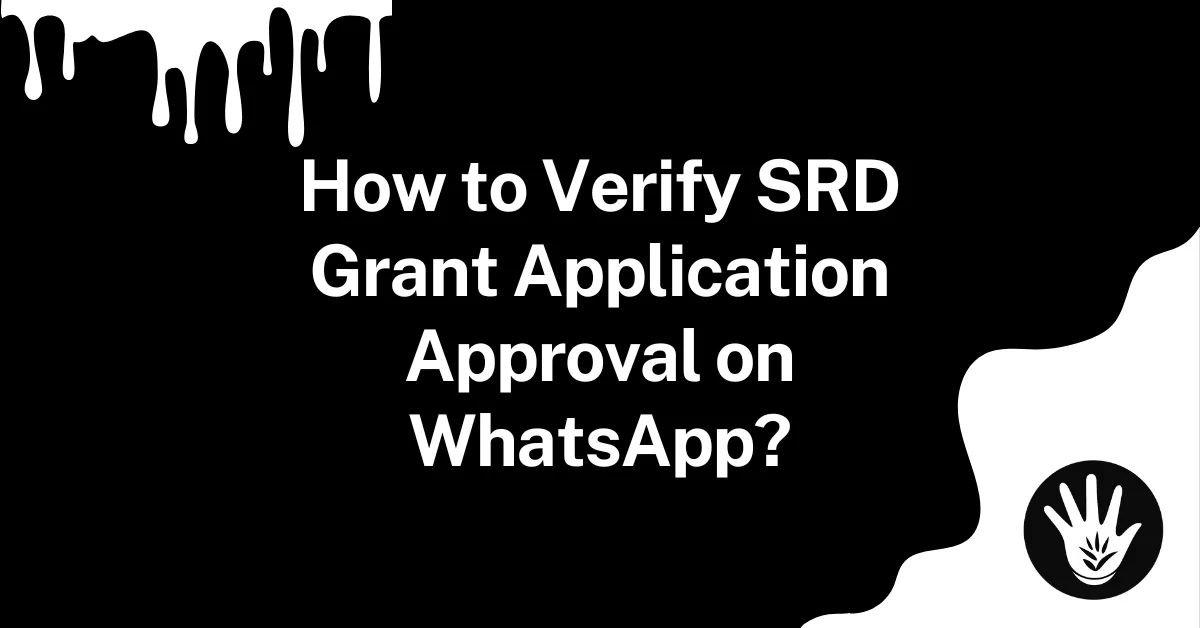 How to Verify SRD Grant Application Approval on WhatsApp